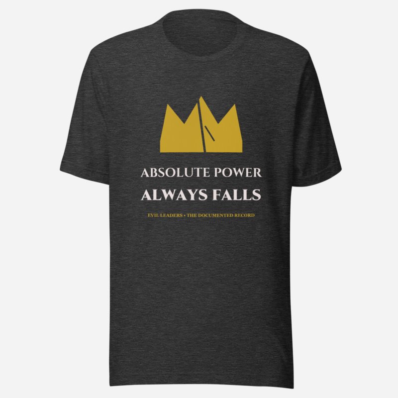 Evil Leaders Absolute Power Always Falls Tee in Dark Grey Heather