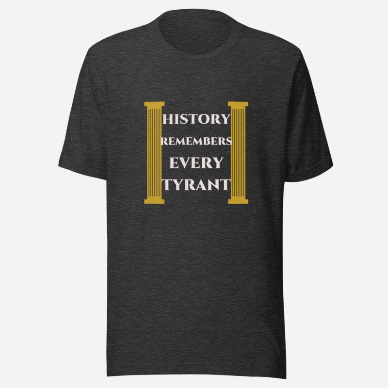 Evil Leaders History Remembers Every Tyrant Tee in Dark Grey Heather