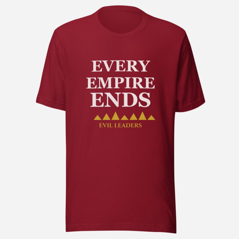 Evil Leaders Every Empire Ends Tee in Cardinal