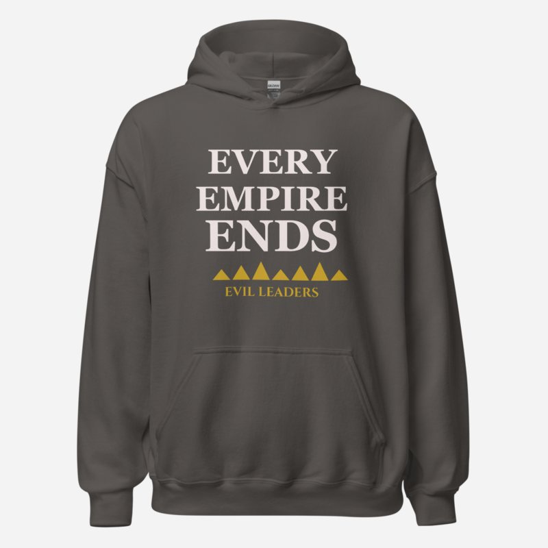 Evil Leaders Every Empire Ends Hoodie Charcoal