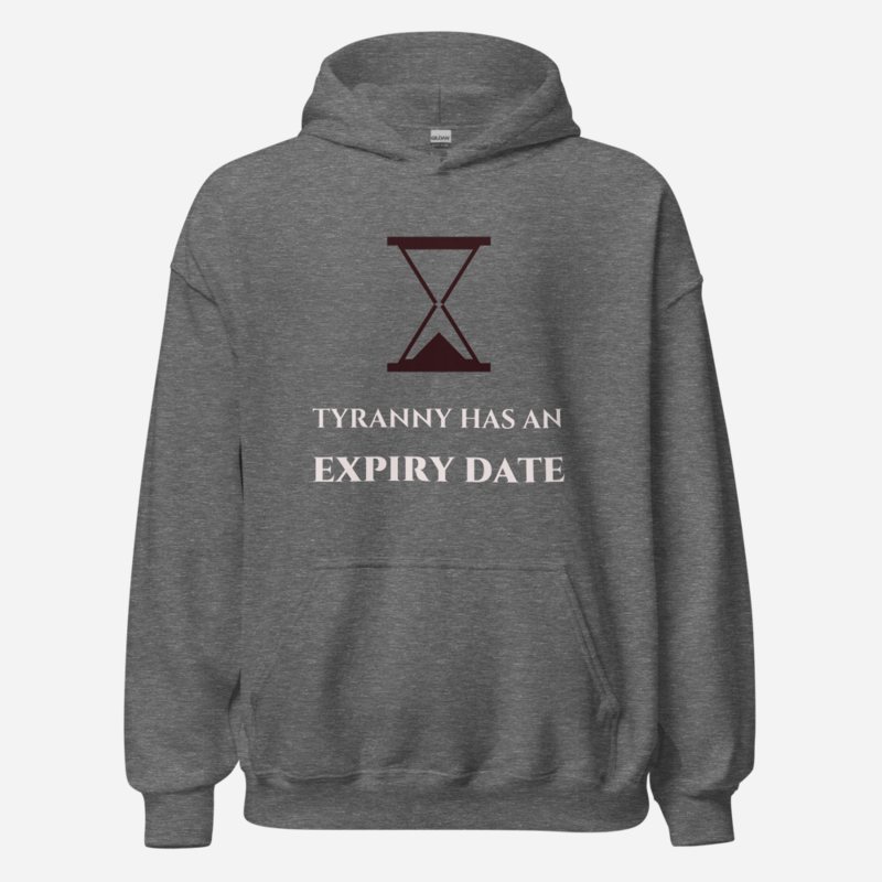 Evil Leaders Tyranny Has An Expiry Date Hoodie