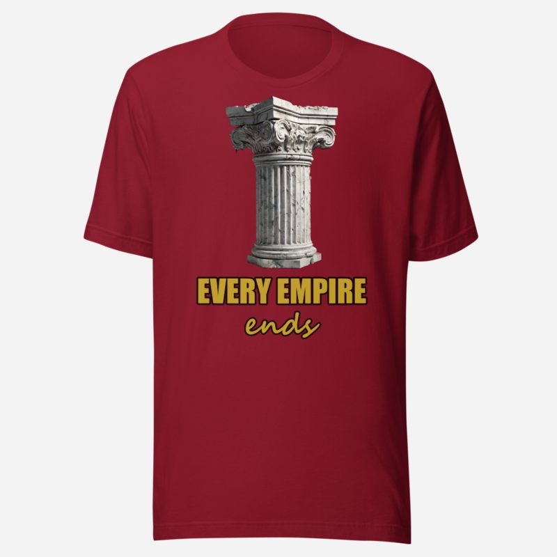 Evil Leaders Every Empire Ends Crumbling Column Tee Cardinal